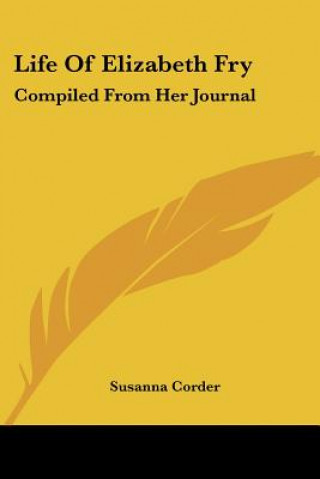 Książka Life Of Elizabeth Fry Susanna Corder