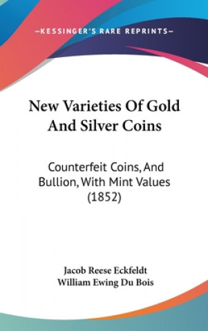 Carte New Varieties Of Gold And Silver Coins William Ewing Du Bois