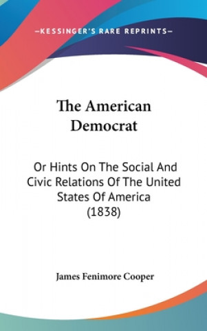 Knjiga American Democrat James Fenimore Cooper