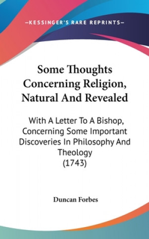 Kniha Some Thoughts Concerning Religion, Natural And Revealed Duncan Forbes