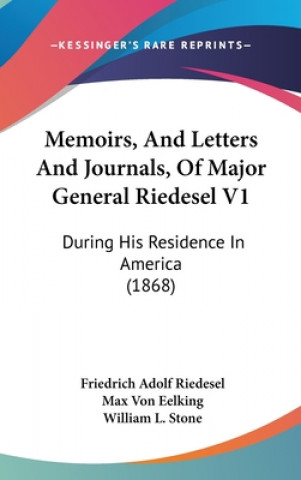 Kniha Memoirs, And Letters And Journals, Of Major General Riedesel V1 Max Von Eelking