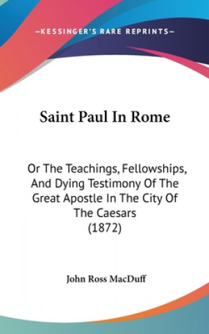 Book Saint Paul In Rome John Ross MacDuff