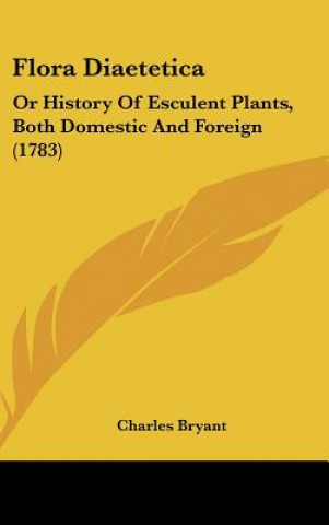 Boek Flora Diaetetica Charles Bryant