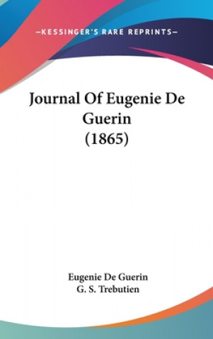 Kniha Journal Of Eugenie De Guerin (1865) Eugenie De Guerin