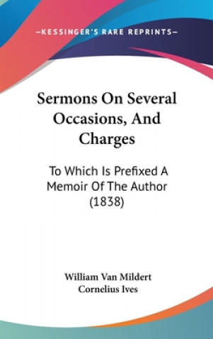 Carte Sermons On Several Occasions, And Charges Cornelius Ives