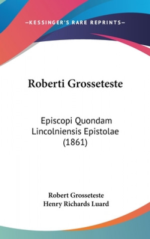 Libro Roberti Grosseteste Robert Grosseteste