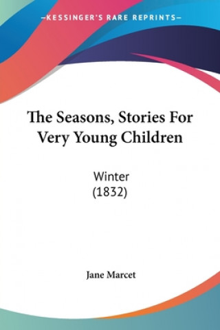 Buch The Seasons, Stories For Very Young Children: Winter (1832) Jane Marcet