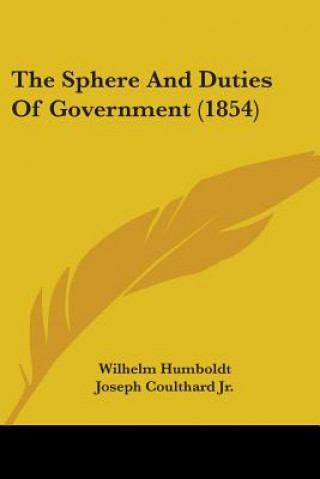 Buch The Sphere And Duties Of Government (1854) Wilhelm Humboldt