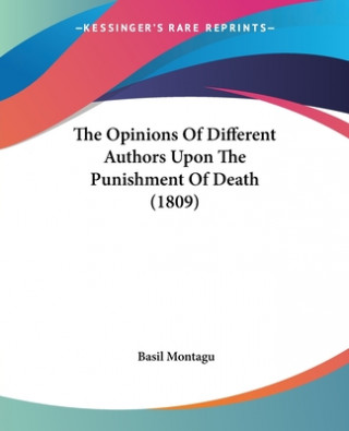 Knjiga Opinions Of Different Authors Upon The Punishment Of Death (1809) Basil Montagu