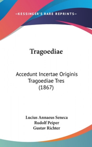 Könyv Tragoediae Lucius Annaeus Seneca