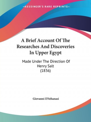 Knjiga Brief Account Of The Researches And Discoveries In Upper Egypt Giovanni D'Athanasi