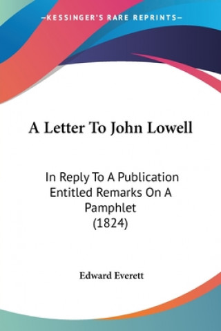 Knjiga Letter To John Lowell Edward Everett