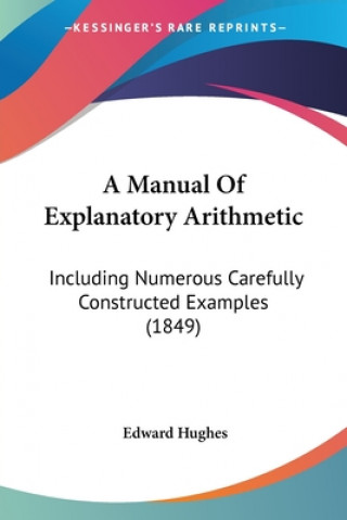 Book Manual Of Explanatory Arithmetic Edward Hughes