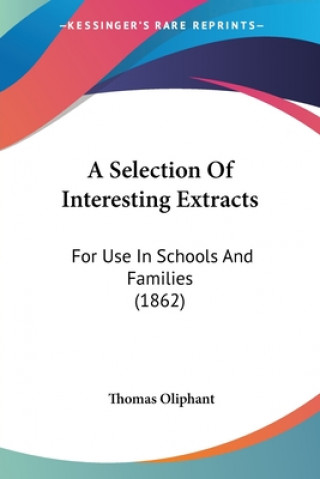 Książka Selection Of Interesting Extracts Thomas Oliphant