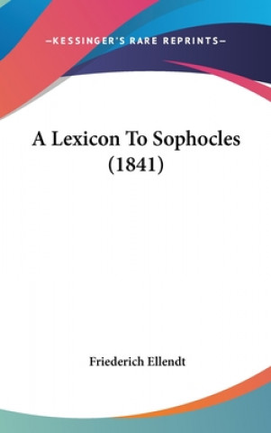 Livre Lexicon To Sophocles (1841) Friederich Ellendt