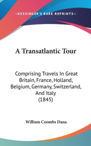 Kniha Transatlantic Tour William Coombs Dana