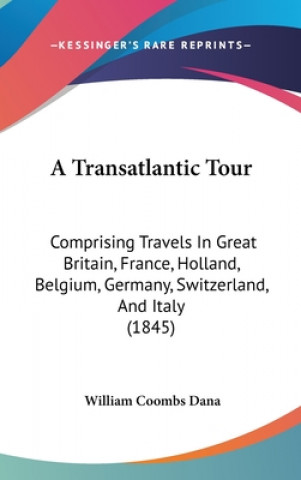 Книга Transatlantic Tour William Coombs Dana