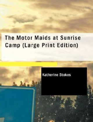 Kniha Motor Maids at Sunrise Camp Katherine Stokes