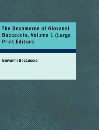 Carte Decameron of Giovanni Boccaccio, Volume 1 Professor Giovanni Boccaccio