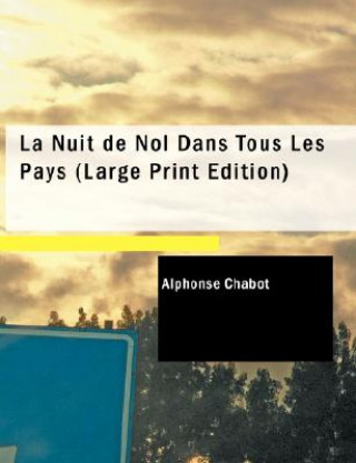 Knjiga Nuit de Nol Dans Tous Les Pays Alphonse Chabot