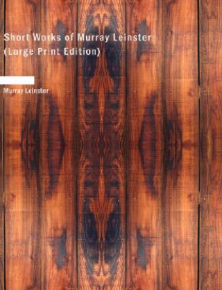 Carte Short Works of Murray Leinster Murray Leinster