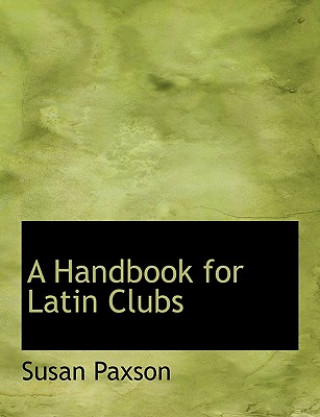 Carte Handbook for Latin Clubs Susan Paxson