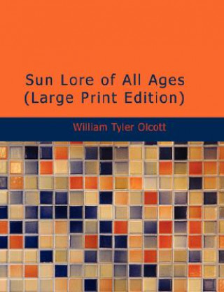 Kniha Sun Lore of All Ages William Tyler Olcott