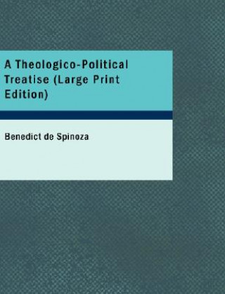 Könyv Theologico-Political Treatise Benedict de Spinoza