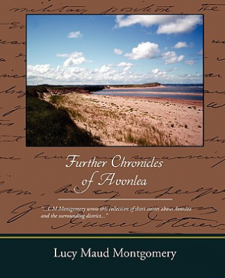 Книга Further Chronicles of Avonlea Lucy Maud Montgomery