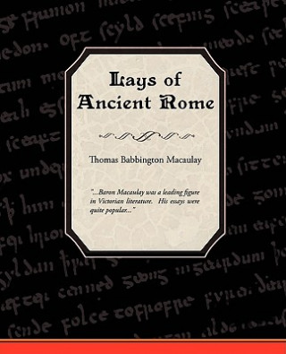 Carte Lays of Ancient Rome Thomas Babington Macaulay