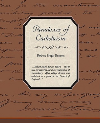 Knjiga Paradoxes of Catholicism Robert Hugh Benson