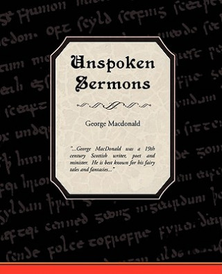 Knjiga Unspoken Sermons George MacDonald