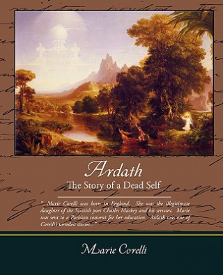 Kniha Ardath the Story of a Dead Self Marie Corelli