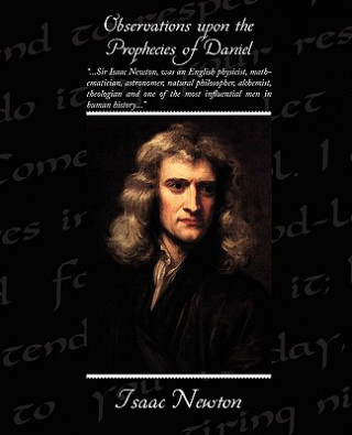 Kniha Observations Upon the Prophecies of Daniel Sir Isaac Newton