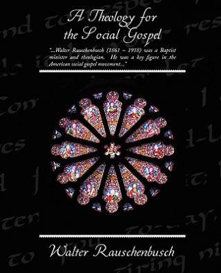 Книга Theology for the Social Gospel Walter Rauschenbusch