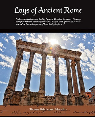 Carte Lays Of Ancient Rome Thomas Babington Macaulay