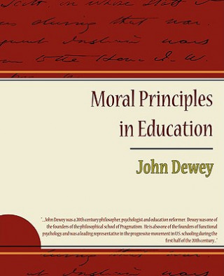 Kniha Moral Principles in Education John Dewey