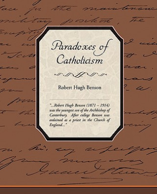 Carte Paradoxes of Catholicism Robert Hugh Benson