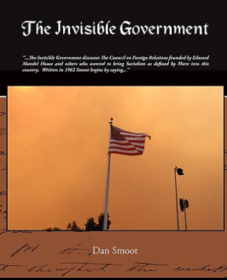 Книга Invisible Government Dan Smoot