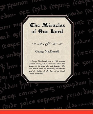 Carte Miracles Of Our Lord George MacDonald