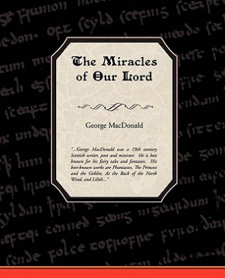 Kniha Miracles Of Our Lord George MacDonald