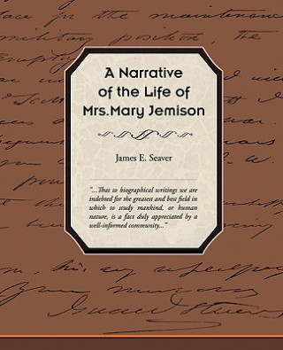 Kniha Narrative of the Life of Mrs Mary Jemison James E Seaver