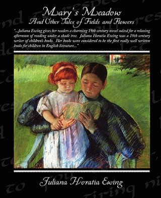 Carte Mary's Meadow And Other Tales of Fields and Flowers Juliana Horatia Ewing