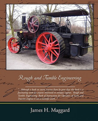 Knjiga Rough and Tumble Engineering James H Maggard