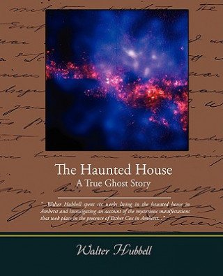Carte Haunted House A True Ghost Story Walter Hubbell