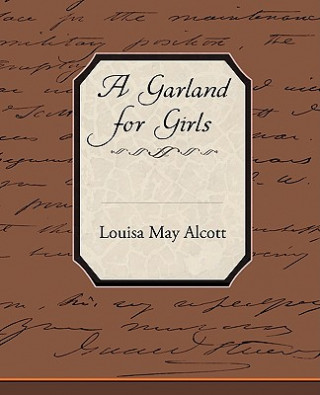 Kniha Garland for Girls Louisa May Alcott