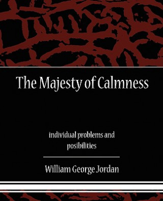 Libro Majesty of Calmness individual problems and posibilities William George Jordan