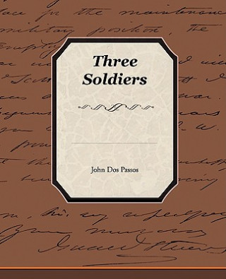 Book Three Soldiers John Dos Passos