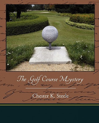 Carte Golf Course Mystery Chester K Steele