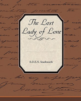 Książka Lost Lady of Lone E D E N Southworth